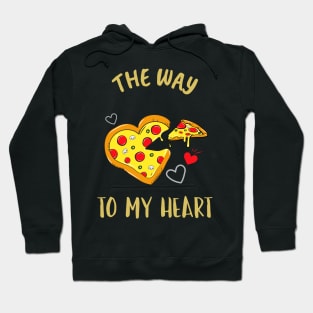 The Way to My Heart Is Pizza Hoodie